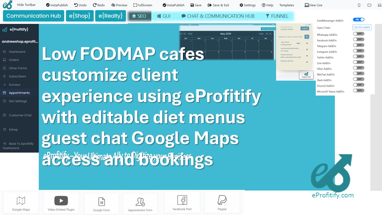 Low FODMAP cafes customize client experience using eProfitify with editable diet menus guest chat Google Maps access and bookings